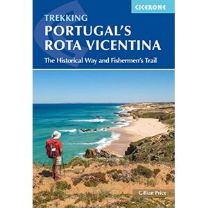 Price, Gillian Portugal's Rota Vicentina: The Historical Way and Fishermen's Trail (Cicerone Guides) Price, Gillian Portugal's Rota Vicentina: The Historical Way and Fishermen's Trail (Cicerone Guides)
