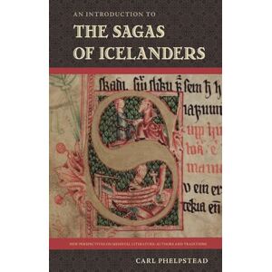 Carl Phelpstead (author) An Introduction to the Sagas of Icelanders (New Perspectives on Medieval Literature: Authors and Traditions) Carl Phelpstead (author) An Introduction to the Sagas of Icelanders (New Perspectives on Medieval Literature: Authors and Traditions)