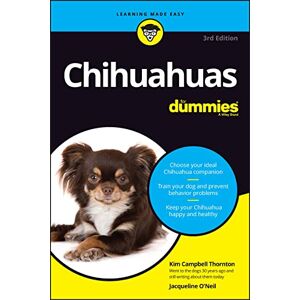 Campbell Thornton, Kim Chihuahuas For Dummies (For Dummies (Pets)) Campbell Thornton, Kim Chihuahuas For Dummies (For Dummies (Pets))