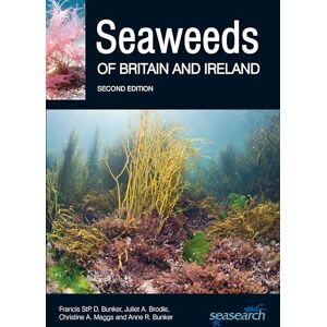 Bunker, Francis Seaweeds of Britain and Ireland: Second Edition: 9 (Wild Nature Press) Bunker, Francis Seaweeds of Britain and Ireland: Second Edition: 9 (Wild Nature Press)