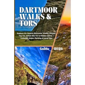 Publishing, Ditegs Dartmoor Walks & Tors Guide 2026: Explore 35+ Scenic Dartmoor Walks: Haytor, Yes Tor, Great Mis Tor & Hidden Gems — Includes Maps, Parking & Local Tips Publishing, Ditegs Dartmoor Walks & Tors Guide 2026: Explore 35+ Scenic Dartmoor Walks: Haytor, Yes Tor, Great Mis Tor & Hidden Gems — Includes Maps, Parking & Local Tips