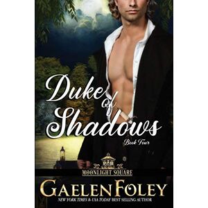 Foley, Gaelen Duke of Shadows (Moonlight Square, Book 4) Foley, Gaelen Duke of Shadows (Moonlight Square, Book 4)