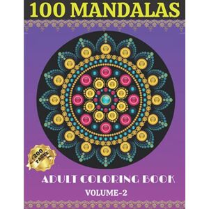 Publications, Nakshathra 100 Mandalas Adult Coloring Book Volume 2: Coloring Book For Meditation, Happiness & Stress Relief with 100 Large, Beautiful and Stunning Mandalas (Mandala Coloring Book) Publications, Nakshathra 100 Mandalas Adult Coloring Book Volume 2: Coloring Book For Meditation, Happiness & Stress Relief with 100 Large, Beautiful and Stunning Mandalas (Mandala Coloring Book)