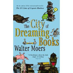 Moers, Walter The City Of Dreaming Books Moers, Walter The City Of Dreaming Books