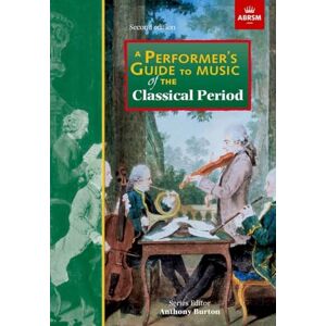 Glover, Jane A Performer's Guide to Music of the Classical Period: Second edition (Performer's Guides (ABRSM)) Glover, Jane A Performer's Guide to Music of the Classical Period: Second edition (Performer's Guides (ABRSM))