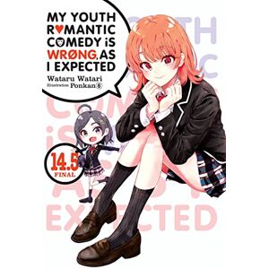 Watari, Wataru My Youth Romantic Comedy Is Wrong, As I Expected, Vol. 14.5 LN (YOUTH ROMANTIC COMEDY WRONG EXPECTED NOVEL SC) Watari, Wataru My Youth Romantic Comedy Is Wrong, As I Expected, Vol. 14.5 LN (YOUTH ROMANTIC COMEDY WRONG EXPECTED NOVEL SC)
