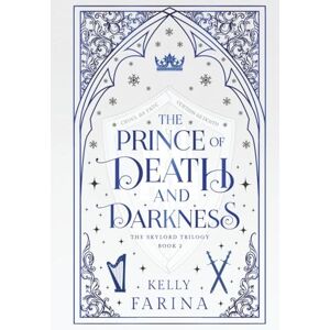 Farina, Kelly The Prince of Death and Darkness (The Skylord Trilogy) Farina, Kelly The Prince of Death and Darkness (The Skylord Trilogy)