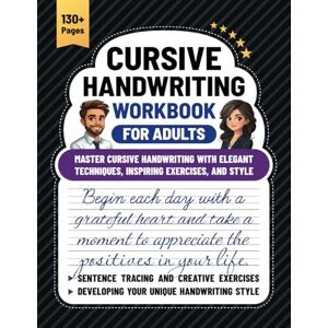 Du, Justin Cursive Handwriting Workbook for Adults: Master Cursive Handwriting With Elegant Techniques, Inspiring Exercises, and Style Du, Justin Cursive Handwriting Workbook for Adults: Master Cursive Handwriting With Elegant Techniques, Inspiring Exercises, and Style