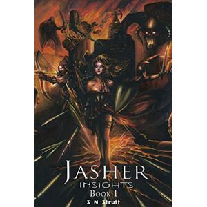 Strutt, S N Jasher Insights: Book One: 3 Strutt, S N Jasher Insights: Book One: 3
