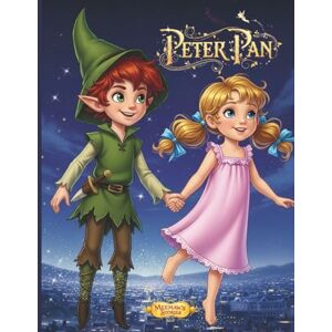 Stories, Meemaw's Peter Pan: A Magical Adventure in Neverland An Illustrated Bedtime Story of Friendship, Bravery & Imagination for Kids Ages 3–6 Stories, Meemaw's Peter Pan: A Magical Adventure in Neverland An Illustrated Bedtime Story of Friendship, Bravery & Imagination for Kids Ages 3–6