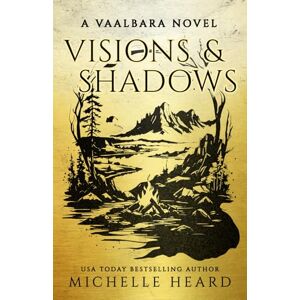 Heard, Michelle Visions & Shadows: 1 (A Vaalbara Novel) Heard, Michelle Visions & Shadows: 1 (A Vaalbara Novel)