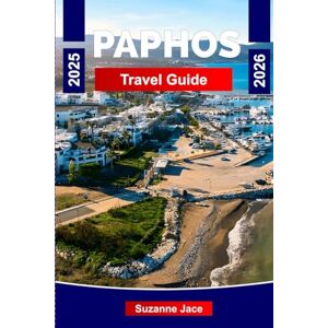 Jace, Suzanne Paphos Travel Guide 2025-2026: Explore Paphos with this Cyprus vacation guide featuring top beaches, ancient ruins, local food, hotels, maps, and essential travel tips. Jace, Suzanne Paphos Travel Guide 2025-2026: Explore Paphos with this Cyprus vacation guide featuring top beaches, ancient ruins, local food, hotels, maps, and essential travel tips.
