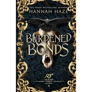 Haze, Hannah Burdened Bonds (The Arrow Hart Academy) Haze, Hannah Burdened Bonds (The Arrow Hart Academy)