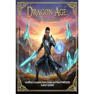 Paul K. Carson Dragon Age: The Veilguard Unofficial Complete Game Guide and Walkthrough (Latest Update) Paul K. Carson Dragon Age: The Veilguard Unofficial Complete Game Guide and Walkthrough (Latest Update)