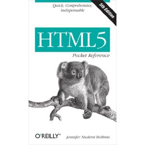 Robbins, Jennifer Nieder HTML5 Pocket Reference 5ed: Quick, Comprehensive, Indispensable (Pocket Reference (O'Reilly)) Robbins, Jennifer Nieder HTML5 Pocket Reference 5ed: Quick, Comprehensive, Indispensable (Pocket Reference (O'Reilly))