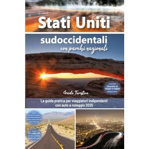 Runck, Robin Stati Uniti sudoccidentali con parchi nazionali guida turistica: La guida pratica per viaggiatori indipendenti con auto a noleggio 2025 Con ... per un road trip nel sud-ovest degli USA Runck, Robin Stati Uniti sudoccidentali con parchi nazionali guida turistica: La guida pratica per viaggiatori indipendenti con auto a noleggio 2025 Con ... per un road trip nel sud-ovest degli USA