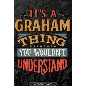 Name Planners, Maria It's A Graham Thing You Wouldn't Understand: Graham Name Planner With Notebook Journal Calendar Personal Goals Password Manager & Much More, Perfect Gift For Graham Name Planners, Maria It's A Graham Thing You Wouldn't Understand: Graham Name Planner With Notebook Journal Calendar Personal Goals Password Manager & Much More, Perfect Gift For Graham