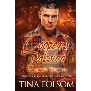 Folsom, Tina Cooper's Passion: Scanguards Hybrids #5: 17 (Scanguards Vampires) Folsom, Tina Cooper's Passion: Scanguards Hybrids #5: 17 (Scanguards Vampires)
