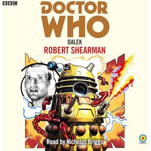 Shearman, Robert Doctor Who: Dalek: 9th Doctor Novelisation Shearman, Robert Doctor Who: Dalek: 9th Doctor Novelisation