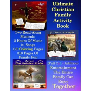 Benjamin, Randy Ultimate Christian Family Activity Book: An All In One Christian Activity Book with Read Along Music and 120 Coloring Pages Benjamin, Randy Ultimate Christian Family Activity Book: An All In One Christian Activity Book with Read Along Music and 120 Coloring Pages