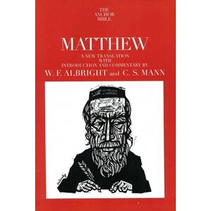 Albright, W. F. Matthew (The Anchor Yale Bible Commentaries) (Anchor Bible Commentary (YUP)) Albright, W. F. Matthew (The Anchor Yale Bible Commentaries) (Anchor Bible Commentary (YUP))