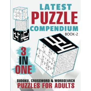 Haracic, Paula 500 Puzzle Compendium book 2 3 In One.: Sudoku, Crossword and Word search FOR ADULTS IN ONE BOOK Haracic, Paula 500 Puzzle Compendium book 2 3 In One.: Sudoku, Crossword and Word search FOR ADULTS IN ONE BOOK