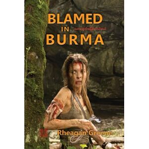 Greene, Rheagan Blamed in Burma: The Samurai Revival Prequel Trilogy (Vol. 1) Greene, Rheagan Blamed in Burma: The Samurai Revival Prequel Trilogy (Vol. 1)