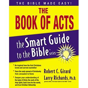Girard, Robert The Book of Acts (The Smart Guide to the Bible Series) Girard, Robert The Book of Acts (The Smart Guide to the Bible Series)