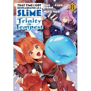 Fuse That Time I Got Reincarnated as a Slime: Trinity in Tempest (Manga) 8: Trinity in Tempest 8 (THAT TIME I REINCARNATED SLIME TRINITY GN) Fuse That Time I Got Reincarnated as a Slime: Trinity in Tempest (Manga) 8: Trinity in Tempest 8 (THAT TIME I REINCARNATED SLIME TRINITY GN)