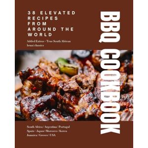 Fitzgerald, Willie BBQ COOKBOOK: 38 elevate BBQ recipes from around the world Fitzgerald, Willie BBQ COOKBOOK: 38 elevate BBQ recipes from around the world