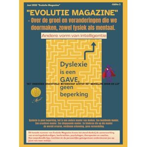 Spanhove, Mieke Evolutie Magazine 2de editie: Dyslexie is een gave, geen beperking: 2 Spanhove, Mieke Evolutie Magazine 2de editie: Dyslexie is een gave, geen beperking: 2