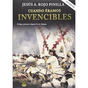 Rojo Pinilla, Jesús Angel CUANDO ÉRAMOS INVENCIBLES EDICIÓN ESPECIAL: Un.ibro que descubre a los héroes olvidados de nuestra historia Rojo Pinilla, Jesús Angel CUANDO ÉRAMOS INVENCIBLES EDICIÓN ESPECIAL: Un.ibro que descubre a los héroes olvidados de nuestra historia
