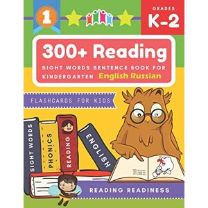 Readiness, Reading 300+ Reading Sight Words Sentence Book for Kindergarten English Russian Flashcards for Kids: I Can Read several short sentences building games plus ... reading good first teaching for all children Readiness, Reading 300+ Reading Sight Words Sentence Book for Kindergarten English Russian Flashcards for Kids: I Can Read several short sentences building games plus ... reading good first teaching for all children