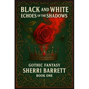 Barrett, Sherri Black And White Echoes Of The Shadows Barrett, Sherri Black And White Echoes Of The Shadows