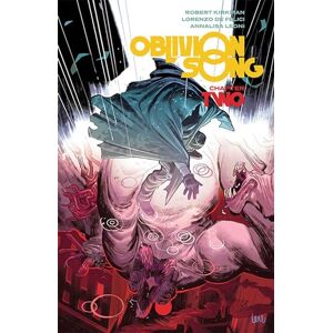 Kirkman, Robert Oblivion Song by Kirkman & De Felici Volume 2 (OBLIVION SONG BY KIRKMAN & DE FELICI TP) Kirkman, Robert Oblivion Song by Kirkman & De Felici Volume 2 (OBLIVION SONG BY KIRKMAN & DE FELICI TP)