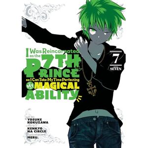 Yosuke, Kokuzawa I Was Reincarnated as the 7th Prince so I Can Take My Time Perfecting My Magical Ability 7 (I WAS REINCARNATED AS 7TH PRINCE GN) Yosuke, Kokuzawa I Was Reincarnated as the 7th Prince so I Can Take My Time Perfecting My Magical Ability 7 (I WAS REINCARNATED AS 7TH PRINCE GN)
