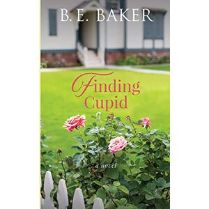 Baker, Bridget E. Finding Cupid: 2 (The Finding Home) Baker, Bridget E. Finding Cupid: 2 (The Finding Home)