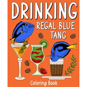 Publishing, PaperLand Drinking Regal Blue Tang: An Adult Activity Book with Menu Coffee Drinking Regal Blue Tang Smoothie Frappe and Drinks Recipes, Super Cute Gift for Drink Lovers Publishing, PaperLand Drinking Regal Blue Tang: An Adult Activity Book with Menu Coffee Drinking Regal Blue Tang Smoothie Frappe and Drinks Recipes, Super Cute Gift for Drink Lovers