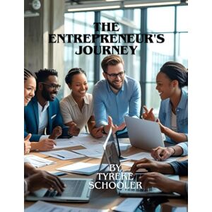 Schooler, Tyreke The entrepreneur's journey book 2: Empowering the Next Wave of Digital Legends Schooler, Tyreke The entrepreneur's journey book 2: Empowering the Next Wave of Digital Legends