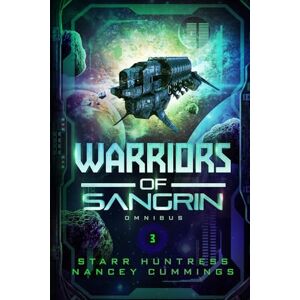 Cummings, Nancey Warriors of Sangrin: Omnibus Three Cummings, Nancey Warriors of Sangrin: Omnibus Three