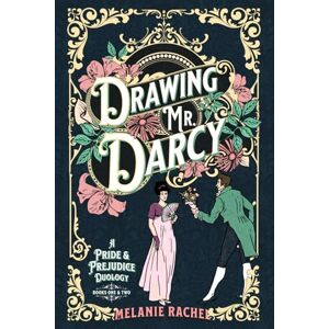 Rachel, Melanie Drawing Mr. Darcy: A Pride and Prejudice Duology Rachel, Melanie Drawing Mr. Darcy: A Pride and Prejudice Duology