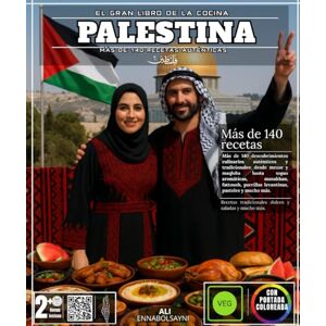 ENNABOLSAYNI, ALI El gran libro de la cocina palestina: Con más de 140 descubrimientos culinarios auténticos y tradicionales: desde mezze y maqloba hasta sopas ... parrillas levantinas, pasteles y mucho más. ENNABOLSAYNI, ALI El gran libro de la cocina palestina: Con más de 140 descubrimientos culinarios auténticos y tradicionales: desde mezze y maqloba hasta sopas ... parrillas levantinas, pasteles y mucho más.