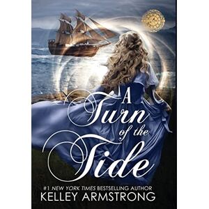 Armstrong, Kelley A Turn of the Tide: 3 (A Stitch in Time) Armstrong, Kelley A Turn of the Tide: 3 (A Stitch in Time)