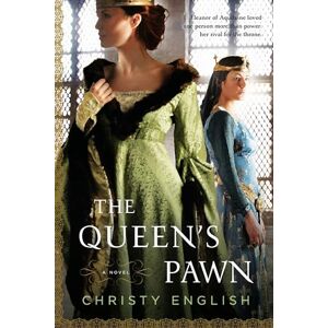 English, Christy The Queen's Pawn (An Eleanor of Aquitaine Novel) English, Christy The Queen's Pawn (An Eleanor of Aquitaine Novel)