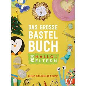 Kinderbastelbuch – Das große Bastelbuch von "Hallo Eltern" Basteln mit Kindern ab 4 Jahren. Bastel-Ideen für das ganze Jahr. Vom erfolgreichen ... mit mehr als 1 Mio. Lesern pro Monat Kinderbastelbuch – Das große Bastelbuch von "Hallo Eltern" Basteln mit Kindern ab 4 Jahren. Bastel-Ideen für das ganze Jahr. Vom erfolgreichen ... mit mehr als 1 Mio. Lesern pro Monat