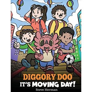 Herman, Steve Diggory Doo, It's Moving Day!: A Story about Moving to a New Home, Making New Friends and Going to a New School: 62 (My Dragon Books) Herman, Steve Diggory Doo, It's Moving Day!: A Story about Moving to a New Home, Making New Friends and Going to a New School: 62 (My Dragon Books)