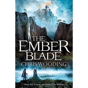 Wooding BA, Chris The Ember Blade: A breathtaking fantasy adventure (The Darkwater Legacy) Wooding BA, Chris The Ember Blade: A breathtaking fantasy adventure (The Darkwater Legacy)
