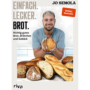 Semola, Jo Einfach. Lecker. Brot.: Richtig gutes Brot, Brötchen und Gebäck. Das Brotbackbuch für Anfänger und Hobbybäcker. 60 gelingsichere Rezepte. Easy zu Hause selbst gemacht. Knusprig, kross und lecker Semola, Jo Einfach. Lecker. Brot.: Richtig gutes Brot, Brötchen und Gebäck. Das Brotbackbuch für Anfänger und Hobbybäcker. 60 gelingsichere Rezepte. Easy zu Hause selbst gemacht. Knusprig, kross und lecker