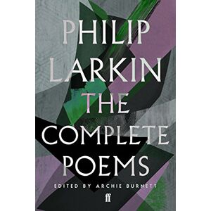 Larkin, Philip The Complete Poems of Philip Larkin Larkin, Philip The Complete Poems of Philip Larkin