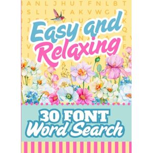 Letterly Wordsworth, Lexi 30 Font Word Search For Seniors: Hardcover / Easy And Relaxing Searches / Extra Large Print / Jumbo Letters To Read / 50 Calming Themed Puzzles / Adults Elderly Senior Citizen Letterly Wordsworth, Lexi 30 Font Word Search For Seniors: Hardcover / Easy And Relaxing Searches / Extra Large Print / Jumbo Letters To Read / 50 Calming Themed Puzzles / Adults Elderly Senior Citizen